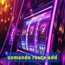 comando route add